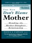 The New Don't Blame Mother : Mending the Mother-Daughter Relationship - eBook