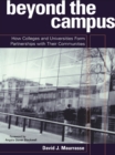 Beyond the Campus : How Colleges and Universities Form Partnerships with their Communities - eBook