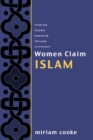 Women Claim Islam : Creating Islamic Feminism Through Literature - eBook