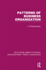 Patterns of Business Organization (RLE: Organizations) - eBook
