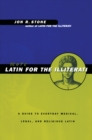 More Latin for the Illiterati : A Guide to Medical, Legal and Religious Latin - eBook