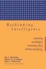 Rethinking Intelligence : Confronting Psychological Assumptions About Teaching and Learning - eBook