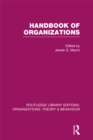 Handbook of Organizations (RLE: Organizations) - eBook