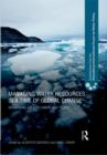 Managing Water Resources in a Time of Global Change : Contributions from the Rosenberg International Forum on Water Policy - eBook