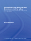 Narrating the Rise of Big Business in the USA : How economists explain standard oil and Wal-Mart - eBook