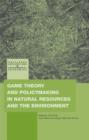 Game Theory and Policy Making in Natural Resources and the Environment - eBook