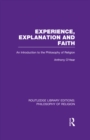 Experience, Explanation and Faith : An Introduction to the Philosophy of Religion - eBook