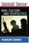Tabloid Terror : War, Culture, and Geopolitics - eBook