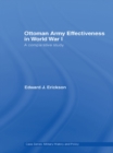 Ottoman Army Effectiveness in World War I : A Comparative Study - eBook