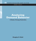 Analyzing Demand Behavior : A Study of Energy Elasticities - eBook