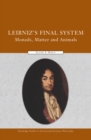 Leibniz's Final System : Monads, Matter, and Animals - eBook