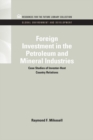 Foreign Investment in the Petroleum and Mineral Industries : Case Studies of Investor-Host Country Relations - eBook