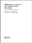 Affirmative Action in the United States and India : A Comparative Perspective - eBook