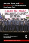 Agrarian Angst and Rural Resistance in Contemporary Southeast Asia - eBook