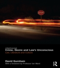 Crime, Desire and Law's Unconscious : Law, Literature and Culture - eBook