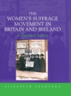 The Women's Suffrage Movement in Britain and Ireland : A Regional Survey - eBook