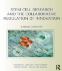 Stem Cell Research and the Collaborative Regulation of Innovation - eBook