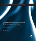 Understanding Institutional Shareholder Activism : A Comparative Study of the UK and China - eBook