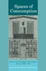 Spaces of Consumption : Leisure and Shopping in the English Town, c.1680-1830 - eBook