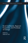Rural Livelihoods, Regional Economies, and Processes of Change - eBook
