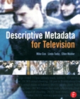 Descriptive Metadata for Television : An End-to-End Introduction - eBook