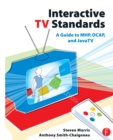 Interactive TV Standards : A Guide to MHP, OCAP, and JavaTV - eBook
