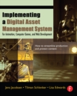 Implementing a Digital Asset Management System : For Animation, Computer Games, and Web Development - eBook