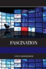 Fascination : Viewer Friendly TV Journalism - eBook