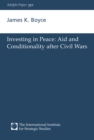 Investing in Peace : Aid and Conditionality after Civil Wars - eBook