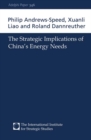 The Strategic Implications of China's Energy Needs - eBook
