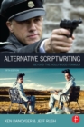 Alternative Scriptwriting : Beyond the Hollywood Formula - eBook