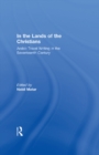 In the Lands of the Christians : Arabic Travel Writing in the 17th Century - eBook