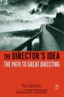 The Director's Idea : The Path to Great Directing - eBook