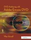 DVD Authoring with Adobe Encore DVD : A Professional Guide to Creative DVD Production and Adobe Integration - eBook