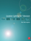 Location Lighting for Television - eBook