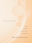 Elusive Justice : Wrestling with Difference and Educational Equity in Everyday Practice - eBook