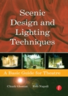 Scenic Design and Lighting Techniques : A Basic Guide for Theatre - eBook