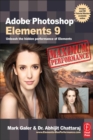 Adobe Photoshop Elements 9: Maximum Performance : Unleash the hidden performance of Elements - eBook