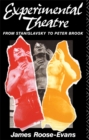 Experimental Theatre : From Stanislavsky to Peter Brook - eBook
