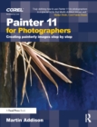 Painter 11 for Photographers : Creating painterly images step by step - eBook