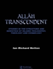 Allah Transcendent : Studies in the Structure and Semiotics of Islamic Philosophy, Theology and Cosmology - eBook