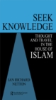 Seek Knowledge : Thought and Travel in the House of Islam - eBook