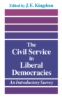 The Civil Service in Liberal Democracies : An Introductory Survey - eBook