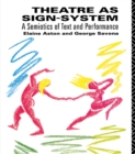 Theatre as Sign System : A Semiotics of Text and Performance - eBook