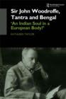 Sir John Woodroffe, Tantra and Bengal : 'An Indian Soul in a European Body?' - eBook