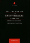 Multiculturalism and Minority Religions in Britain : Krishna Consciousness, Religious Freedom and the Politics of Location - eBook