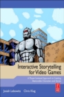 Interactive Storytelling for Video Games : A Player-Centered Approach to Creating Memorable Characters and Stories - eBook
