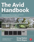 The Avid Handbook : Advanced Techniques, Strategies, and Survival Information for Avid Editing Systems - eBook