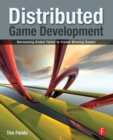 Distributed Game Development : Harnessing Global Talent to Create Winning Games - eBook