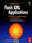 Flash XML Applications : Use AS2 and AS3 to Create Photo Galleries, Menus, and Databases - eBook